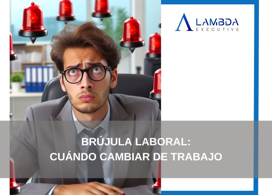Brújula laboral: Cuándo afrontar el cambio laboral