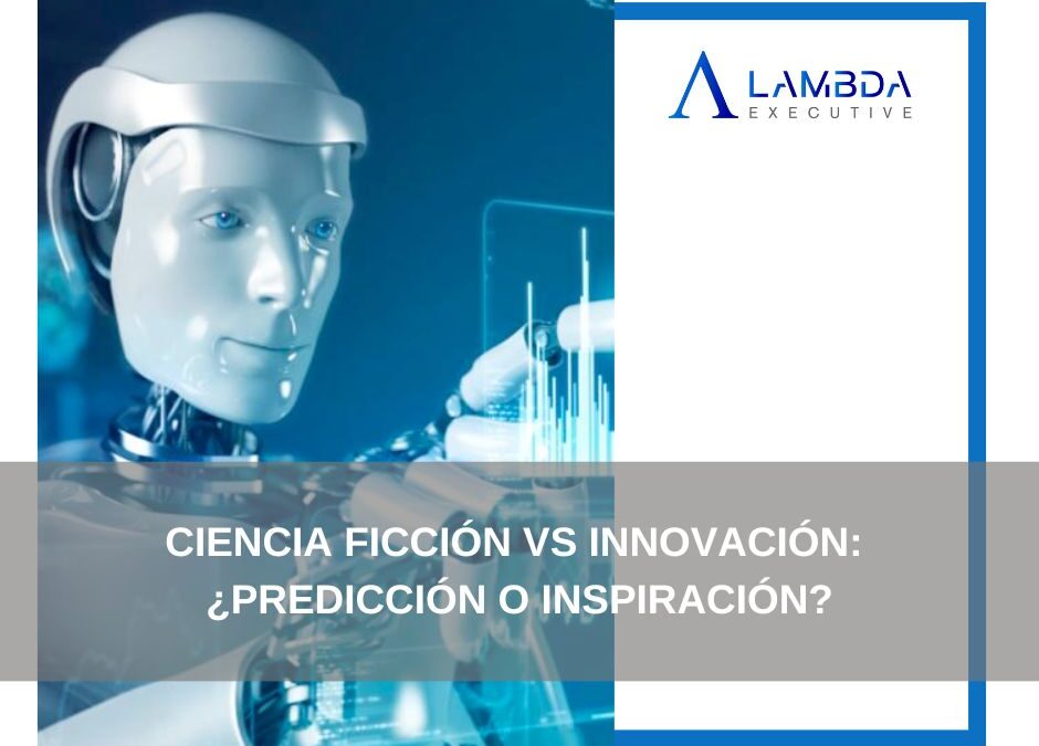 Ciencia ficción vs Innovación