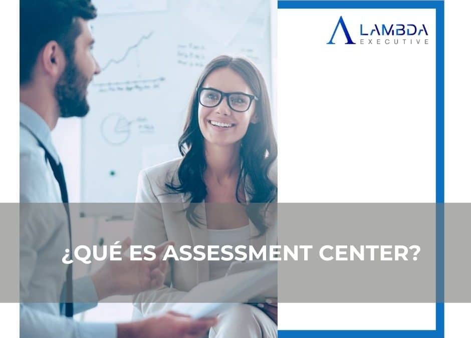 ¿Qué es assessment center?